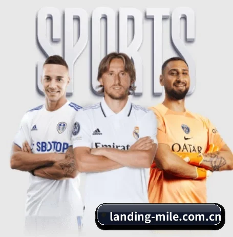landing-mile.com.cn五大内容板块,覆盖赛事直播与实时比分 - 多运动项目内容板块